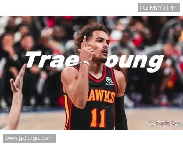 特雷杨引领新一代控球后卫风潮展现超凡球技与领导力 特雷杨引领新一代控球后卫风潮展现超凡球技与领导力